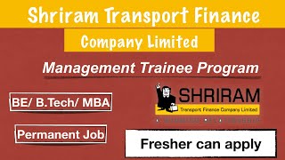 Shriram Transport Finance  Recruitment 2021  Management Trainee  BTech  MBA  Permanent Job [upl. by Tomas]