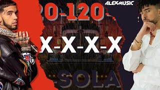 120 x Sola Remix  Bad Bunny ft Anuel amp Varios Artistas MASHUP BY ALEXMUSIC [upl. by Ahsirahc]