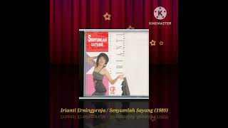 Irianti Erningpraja  Senyumlah Sayang Digitally Remastered Audio  1989 [upl. by Tay]