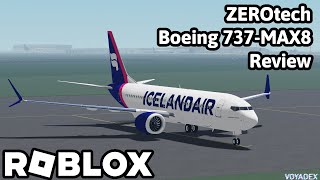 ZEROtech Boeing 737MAX8 Review  Roblox [upl. by Ffirahs841]