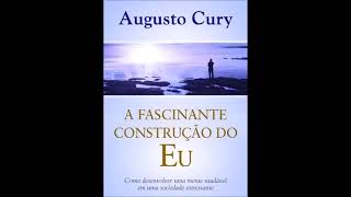 Augusto Cury audiolivro  Audiobook A Fascinante Construção do EU [upl. by Wallache235]