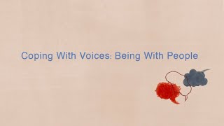 Coping with voices Being with people [upl. by Eryn]