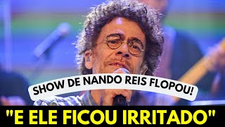 Show de Nando Reis FLOPOU e Cantor Ficou Irritado [upl. by Tebzil]