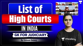 List of High Courts in India  Shivani Dubey  Unacademy Judiciary [upl. by Acker]