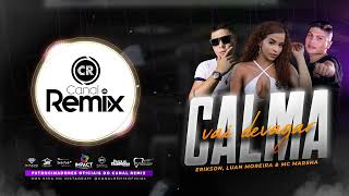 Luan M amp Erikson  Calma vai devagar Feat Mc Marsha [upl. by Leod]