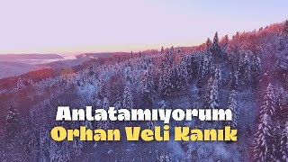 Orhan Veli KanıkAnlatamıyorum [upl. by Annaig]