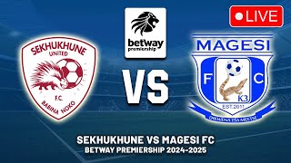 SEKHUKHUNE UNITED FC VS MAGESI FC Betway Premiership 202425 Preview Predictions  Live DStv [upl. by Ikilisav]