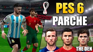 PES 6 THE DEN PARCHE MUNDIAL 2022  THE DEN PATCH LIGA ARGENTINA [upl. by Amaso]