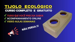 TIJOLO ECOLÓGICO CURSO COMPLETO E GRATUITO [upl. by Hidie]