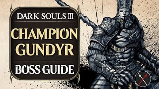 Champion Gundyr Boss Guide  Dark Souls 3 Boss Fight Tips and Tricks on How to Beat DS3 [upl. by Kit612]