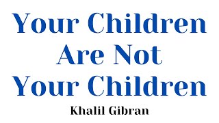 Your Children Are Not Your Children by Khalil Gibran  Poem Summary in Tamil literaturesynopsis [upl. by Viviene191]