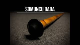 Somuncu Baba  Ney Sesi [upl. by Dorelia]