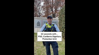 60 seconds with… Protective Service Officer PSO Canberra Dignitary Protection Unit [upl. by Matthews]