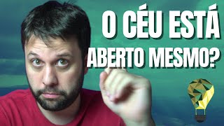 CÉUS ABERTOS O que significa dizer que o céu está aberto Dicionário Teológico [upl. by Kcarb]