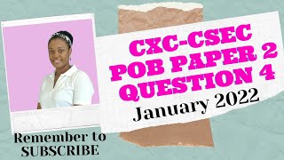 CXCCSEC Principles of Business Paper 2  Question 4  January 2022 [upl. by Akimihs254]