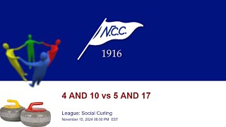 🥌 NCC League Social Curling  4 AND 10 vs 5 AND 17 [upl. by Bergstein]