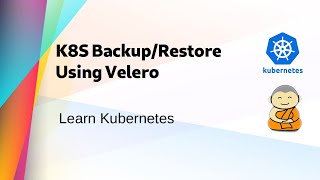 Kube 45  Velero  Backup amp Restore Kubernetes Cluster [upl. by Andie360]