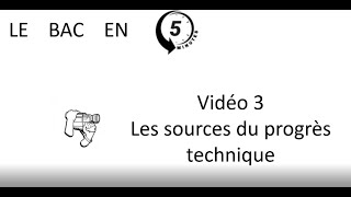 Les sources du progrès technique Le bac en 5 minutes épisode 3 [upl. by Drawyeh778]