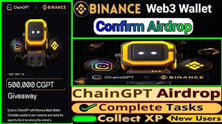 Binance ChainGPT Airdrop  Binance Web3 Wallet New Airdrop  500000 CGPT Giveaway Tasks [upl. by Raynah]