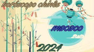 Horóscopo Chinês 2024  Macaco [upl. by Laaspere162]