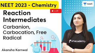 Reaction Intermediates  Carbanion Carbocation Free Radical  Akansha Karnwal  Unacademy NEET [upl. by Gayel958]