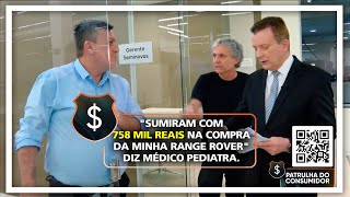 quotSUMIRAM COM 758 MIL REAIS NA COMPRA DA MINHA RANGE ROVERquot DIZ MÉDICO PEDIATRA [upl. by Einatsed]