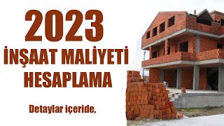 2023 İNŞAAT MALİYETİ HESAPLAMA [upl. by Leda]