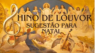 Glória in Excelsis Deo │Hino de Louvor para tempo de Natal [upl. by Lerrud353]