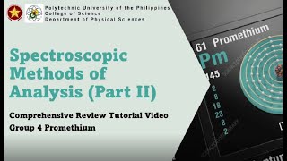 ANA 009 Spectroscopic Methods of Analysis Part II  Team Promethium [upl. by Uhile948]