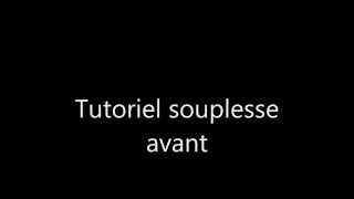 Tutoriel Souplesse avant [upl. by Helsell]