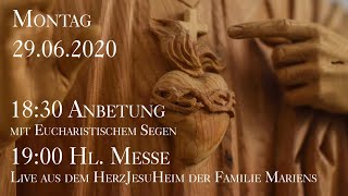 Mo 29062020 1830 Uhr Anbetung 19 Uhr Hl Messe  Aus dem HerzJesuHeim der Familie Mariens [upl. by Nitsej]