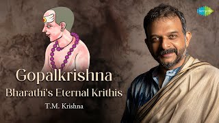 Gopalkrishna Bharathis Eternal Krithis  TM Krishna  Sharanagatha  Idhuthano  Carnatic Songs [upl. by Noiek]