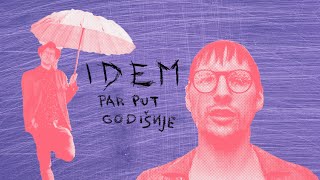 IDEM  Par Put Godišnje [upl. by Adnilreb181]