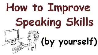 How to improve your English speaking skills by yourself [upl. by Hooker111]