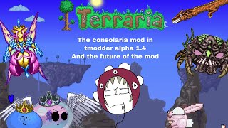 The Consolaria mod on tmodder 14 alpha and the future of the mod [upl. by Nuahsyar]