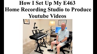 Setting Up My E463 Keyboard Recording Studio [upl. by Rebeka]