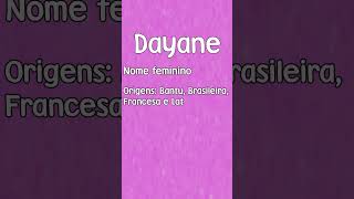 DAYANE  SIGNIFICADO E ORIGEM DO NOME SHORTS [upl. by Farland]