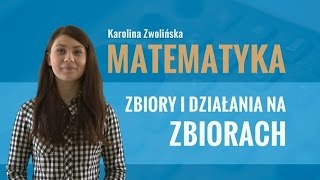 Matematyka  Zbiory i działania na zbiorach [upl. by Swigart]