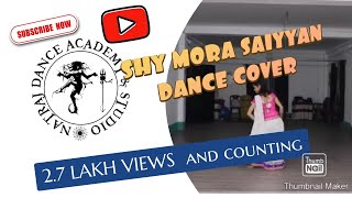 Shy Mora Saiyaan  Dance Cover  Monali Thakur  Meet Bros  Choreography  Bollywood [upl. by Selda]