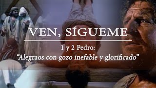 Escuela DominicalNuevo Testamento Ven sígueme lec47 “Alegraos con gozo inefable y glorificadoquot [upl. by Cati]