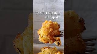 CAVOLFIORE GRATINATO alla paprika  RICETTA LEGGERA yummy italianfood ricette [upl. by Emerald864]