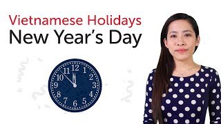 Learn Vietnamese Holidays  New Years Day  Tết Duơng Lịch [upl. by Acinorej178]