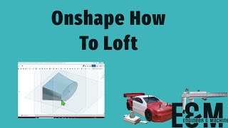 Master the Loft A StepbyStep Onshape Tutorial [upl. by Allyce]