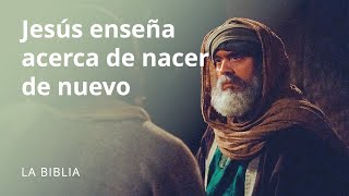 Jesús enseña acerca de nacer de nuevo [upl. by Rexana315]