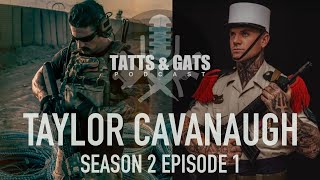 S2 Episode 1 Taylor Cavanaugh former Navy Seal and French Foreign Legionnaire [upl. by Thirion]