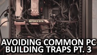 Avoiding Common PC Building Traps  Episode 3 [upl. by Anasus]