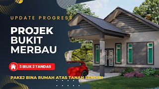 UPDATE PROGRESS Projek Bukit Merbau BANGLO 3 BILIK 2 TANDAS [upl. by Tiphane862]