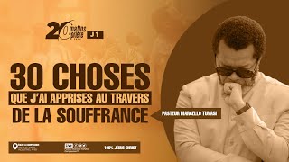 30 CHOSES QUE J’AI APPRISES AU TRAVERS DE LA SOUFFRANCE  PAST MARCELLO TUNASI  20MDP JOUR 1 [upl. by Karas]