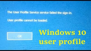 The user profile service service failed the sign in  User profile cannot be loaded windows 10 [upl. by Livingston61]