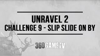 Unravel 2 Challenge 9 Slip slide on by Guide  Challenges  Bonus Levels Walkthroughs [upl. by Corty]